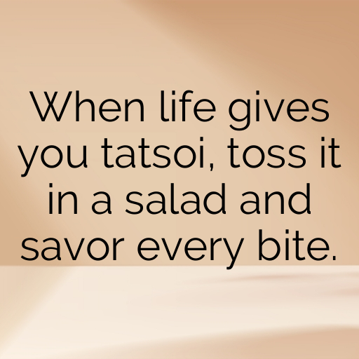 Tatsoi Captions Photo For Instagram In [2025]-NI5ehV