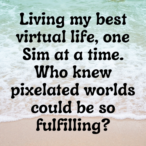 179+ The Sims Captions for Instagram In (2025) 10 The Sims Captions Image for Instagram In (2025)-QjlM7F