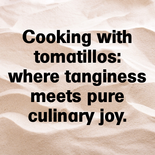 169+ Tomatillo Captions For Instagram In (2025) 7 Tomatillo Captions Image For Instagram In (2025)-G58U8G