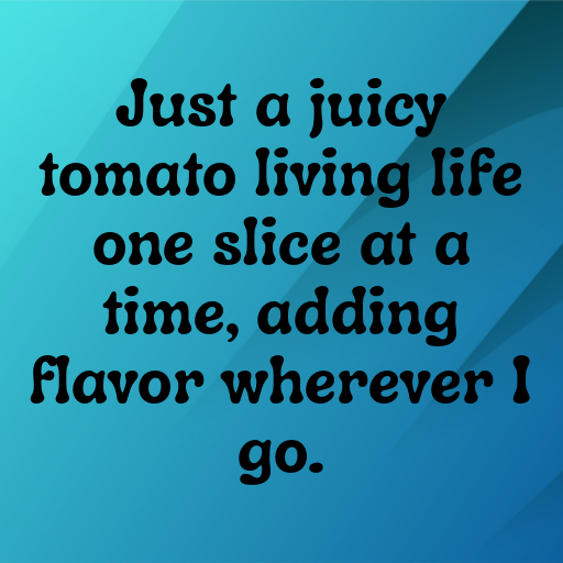 193+ Tomato Captions For Instagram In 2025 8 Tomato Captions Image For Instagram In 2025-6JHjsH