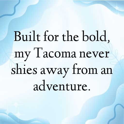 187+ Toyota Tacoma Captions for Instagram In (2025) 10 Toyota Tacoma Captions Photo for Instagram In (2025)-zQZMwW