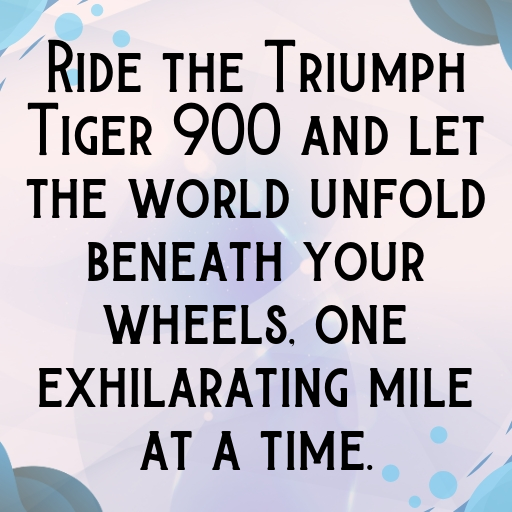 Triumph Tiger 900 Captions Photo for Instagram In (2025)-BHtgri
