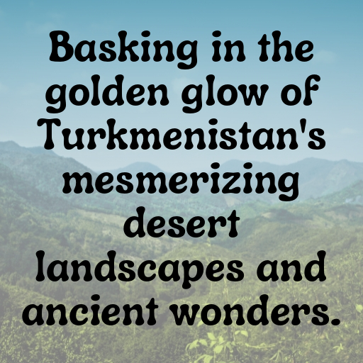 153+ Turkmenistan Captions For Instagram In 2025 6 Turkmenistan Captions Photo For Instagram In 2025-r9kMpH