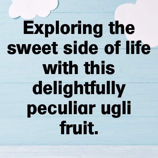 Ugli Fruit Captions Image For Instagram In [2025]-dbuhPX