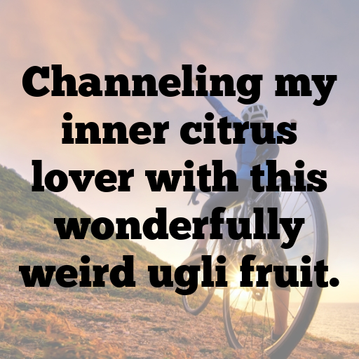 Ugli Fruit Captions Photo For Instagram In [2025]-R5ZXCr