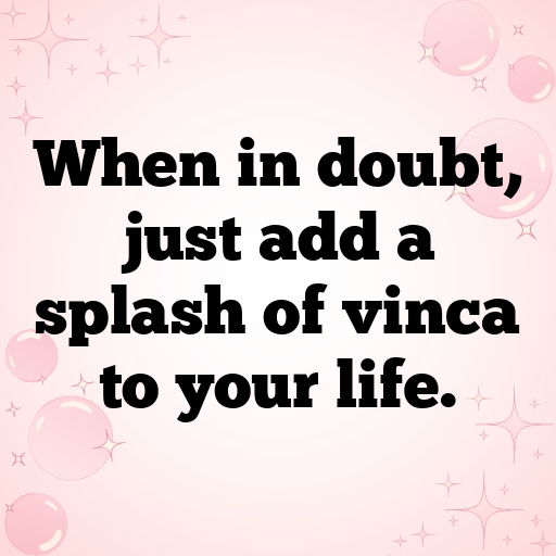 184+ Vinca Captions For Instagram In 2025 4 Vinca Captions Image For Instagram In 2025-CJ2aaQ