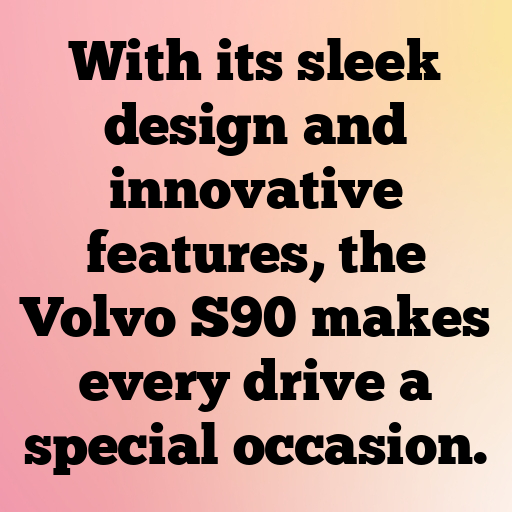 Volvo S90 Captions Photo for Instagram In 2025-Btvfyx