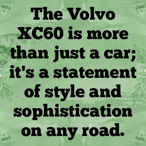 Volvo XC60 Captions Image for Instagram In [2025]-LOD3WR