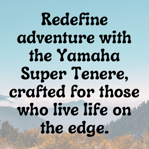 Yamaha Super Tenere Captions Image for Instagram In 2025-8ExOUx
