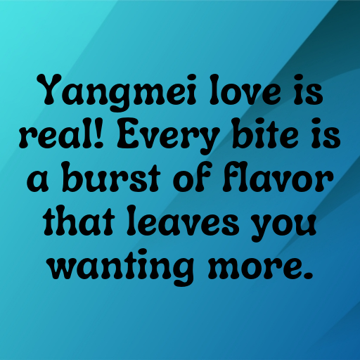 Yangmei Captions Photo For Instagram In [2025]-LrC1HR