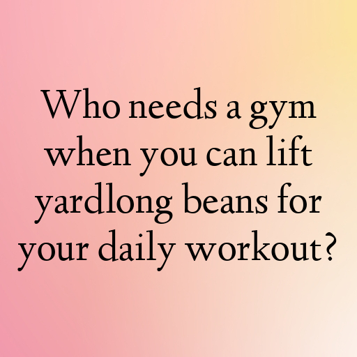 193+ Yardlong Bean Captions For Instagram In (2025) 4 Yardlong Bean Captions Image For Instagram In (2025)-hXq0bu