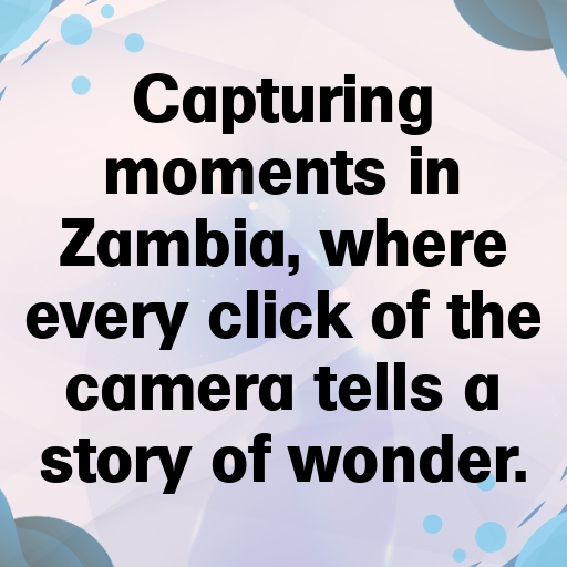 Zambia Captions Photo For Instagram In [2025]-AaoQAh