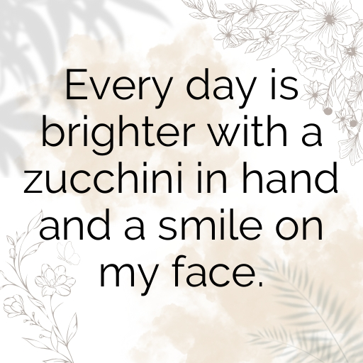 Zestful Zucchini Captions Photo For Instagram In [2025]-nzX6Mm